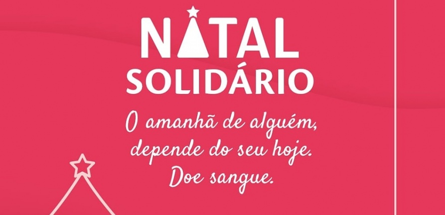 Campanha Natal Solidário quer incentivar a doação de sangue. Saiba como participar