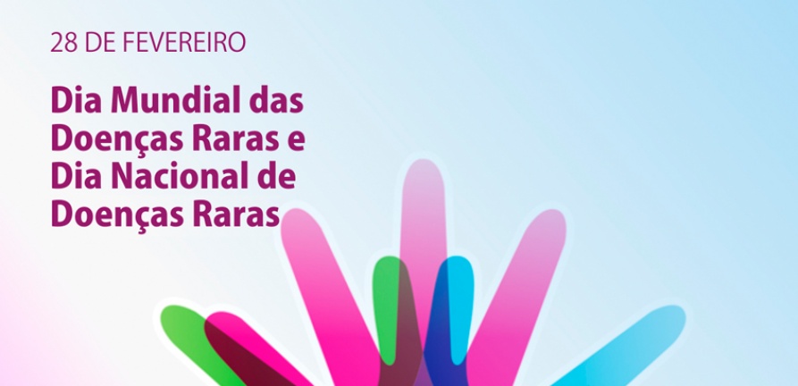 Dia Mundial e Nacional de Doenças Raras