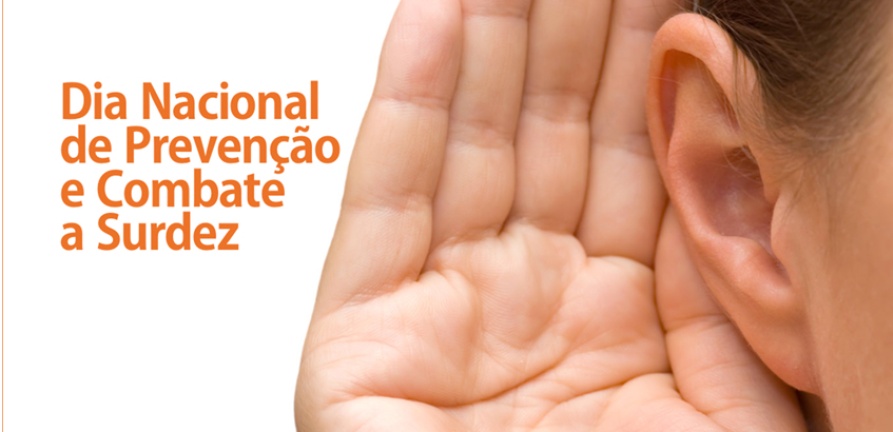 Dia Nacional de Prevenção e Combate à Surdez