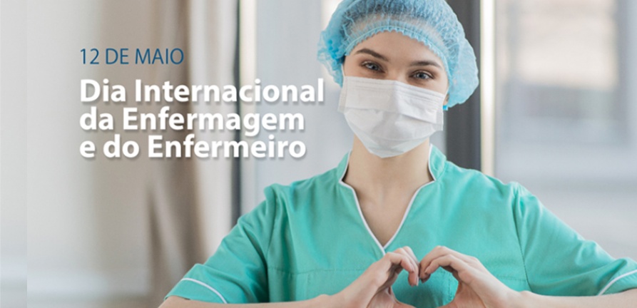 Dia Internacional da Enfermagem e do Enfermeiro